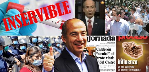 El otro virus, el peor, de la pandemia de 2009 se llama… Felipe Calderón